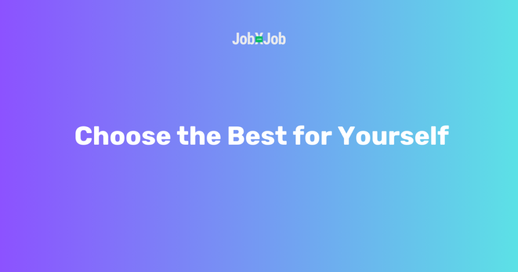 How to Choose the Best Job for Yourself ?