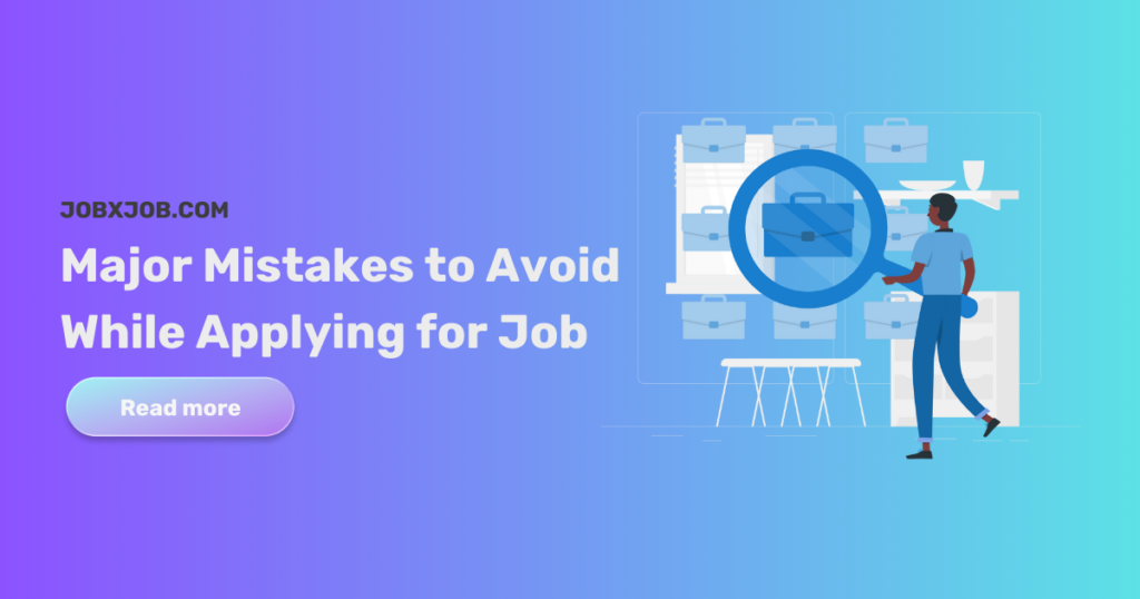 Major Mistakes to Avoid While Applying for Job